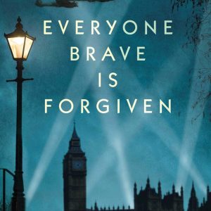Everyone Brave is Forgiven